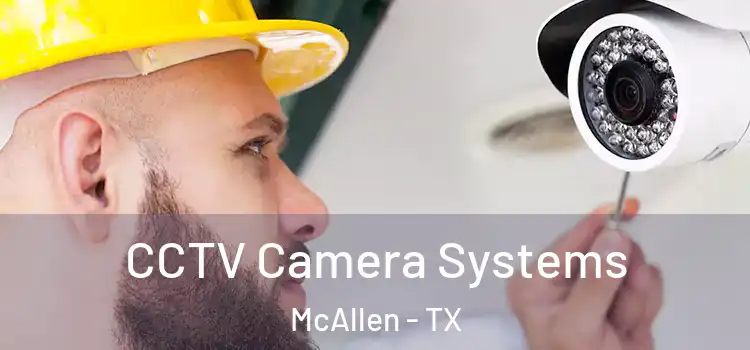 CCTV Camera Systems McAllen - TX