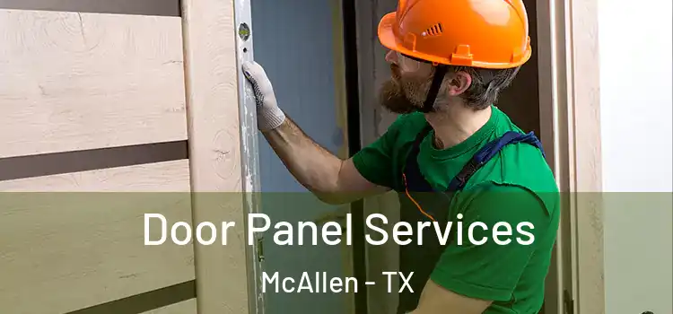 Door Panel Services McAllen - TX
