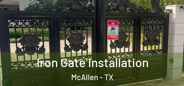 Iron Gate Installation McAllen - TX