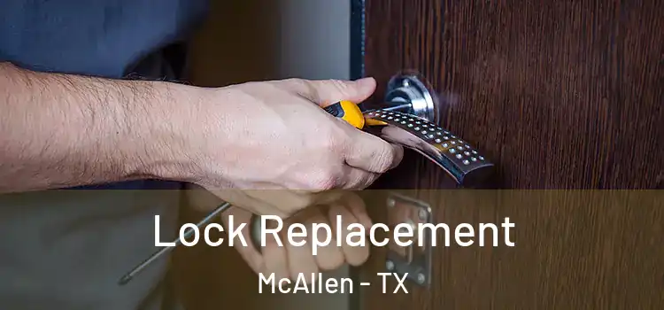 Lock Replacement McAllen - TX