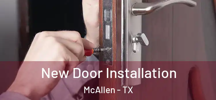 New Door Installation McAllen - TX