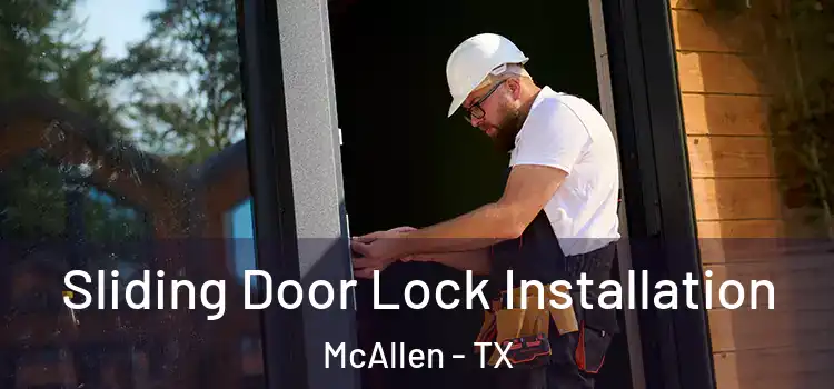 Sliding Door Lock Installation McAllen - TX